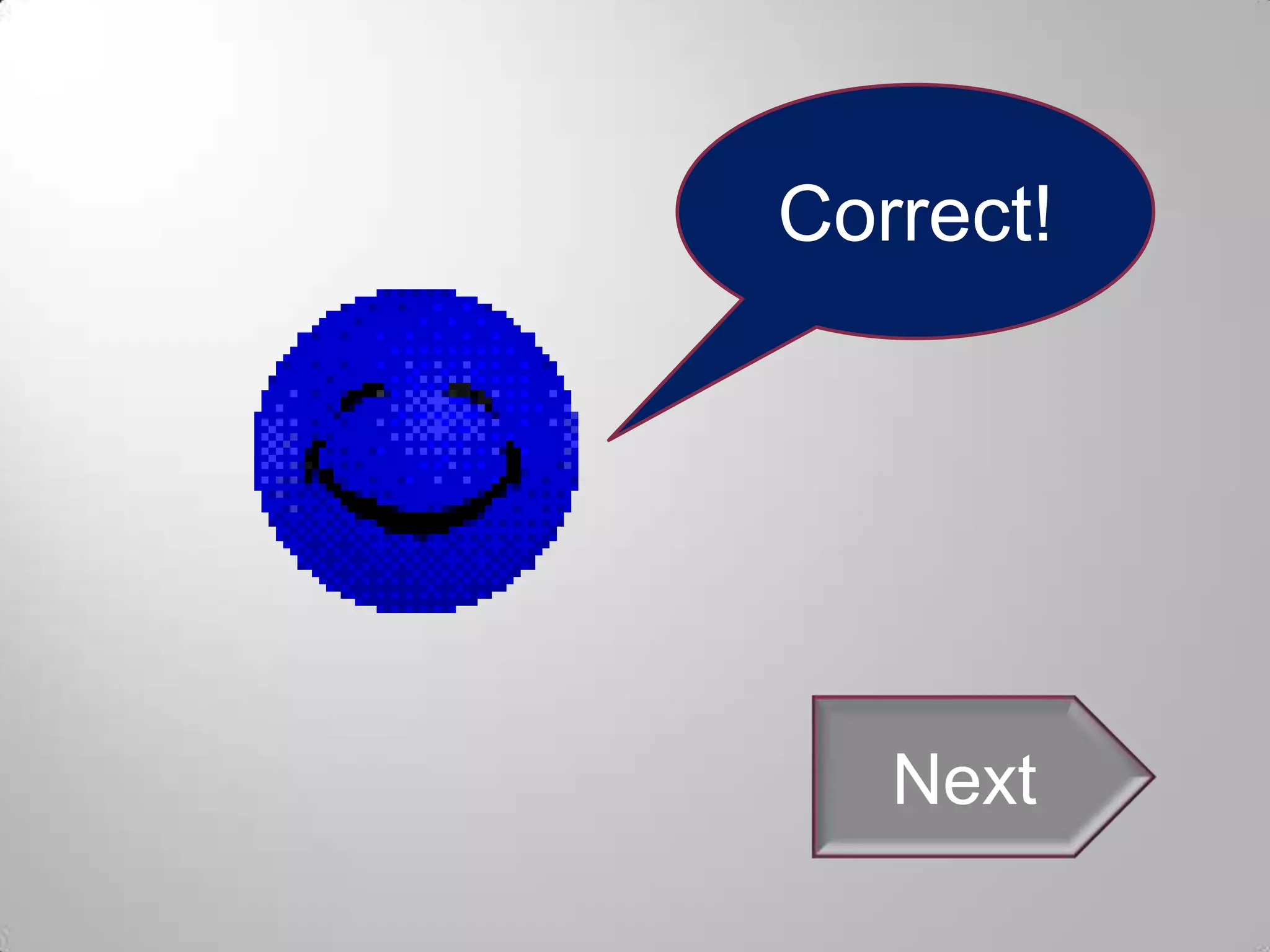 Correct!




   Next
 