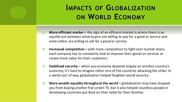 4 postive impacts of globalization on world economy 4 postive impacts of globalization on world economy