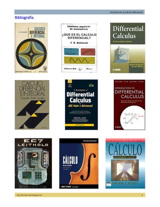 Introducción al Cálculo Diferencial
http://licmata-math.blogspot.mx/ 9
Bibliografía.
 