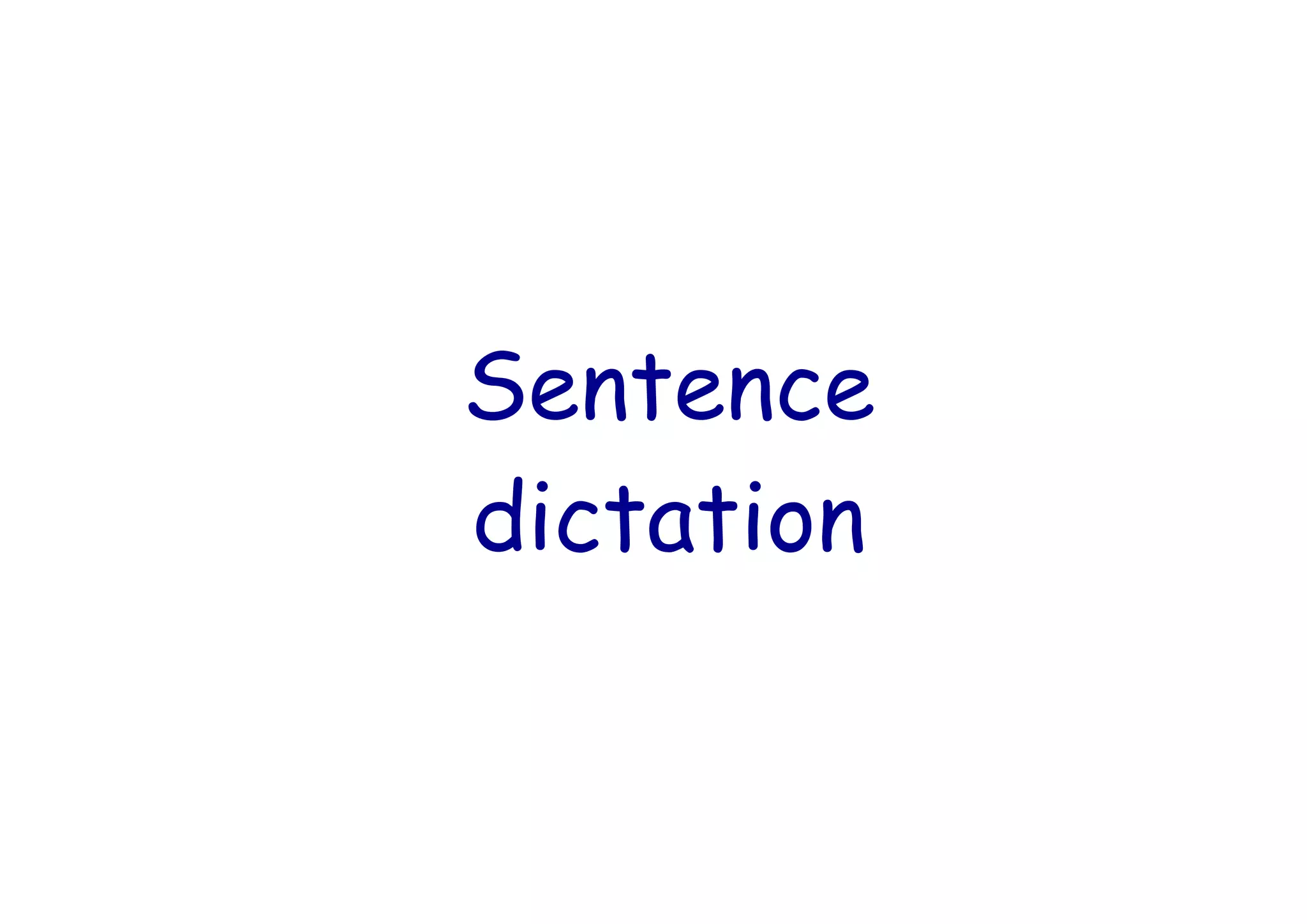 Sentence
dictation
 