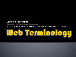 Lorelei V. Tolentino
Bachelor of Secondary Education

Pontifical, Royal, Catholic University of Santo Tomas

 