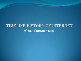 Wesley Grant Telig

 