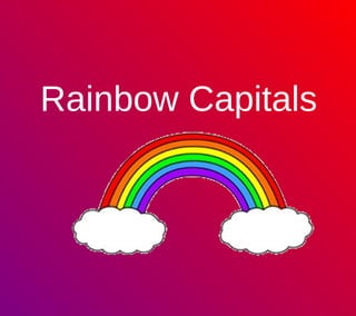 Rainbow Capitals
 