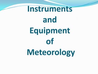 Instruments and Equipment ofMeteorology