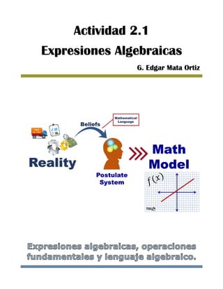 Actividad 2.1
Expresiones Algebraicas
G. Edgar Mata Ortiz
 