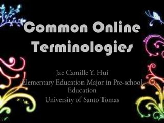 Common Online
Terminologies

 