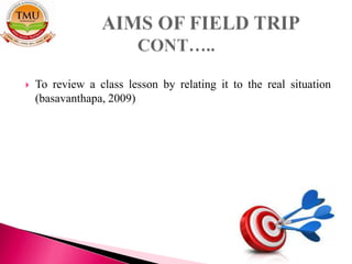  To review a class lesson by relating it to the real situation
(basavanthapa, 2009)
 
