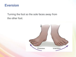 Turning the foot so the sole faces away from
the other foot.
 