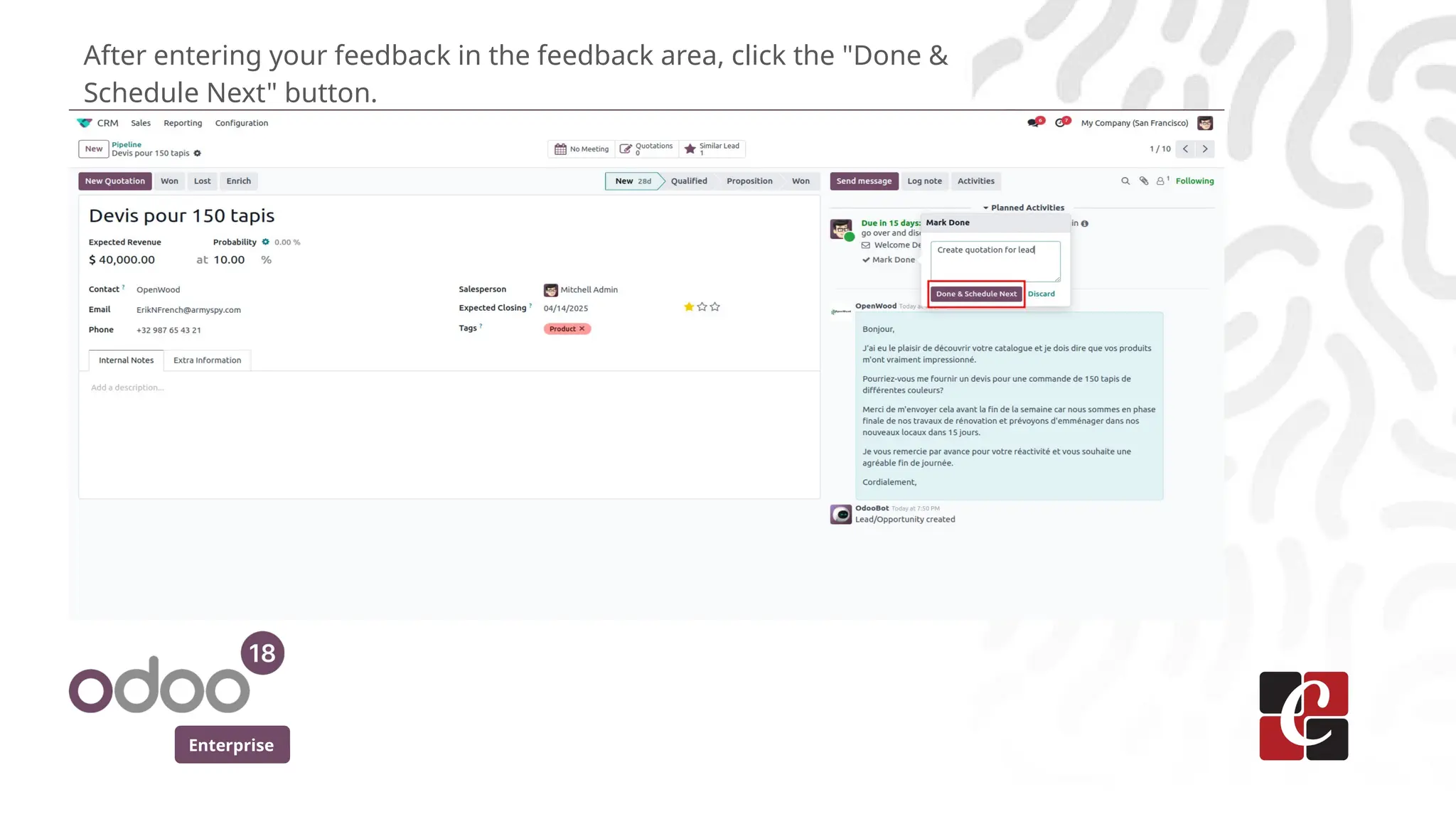 Enterprise
After entering your feedback in the feedback area, click the "Done &
Schedule Next" button.
 