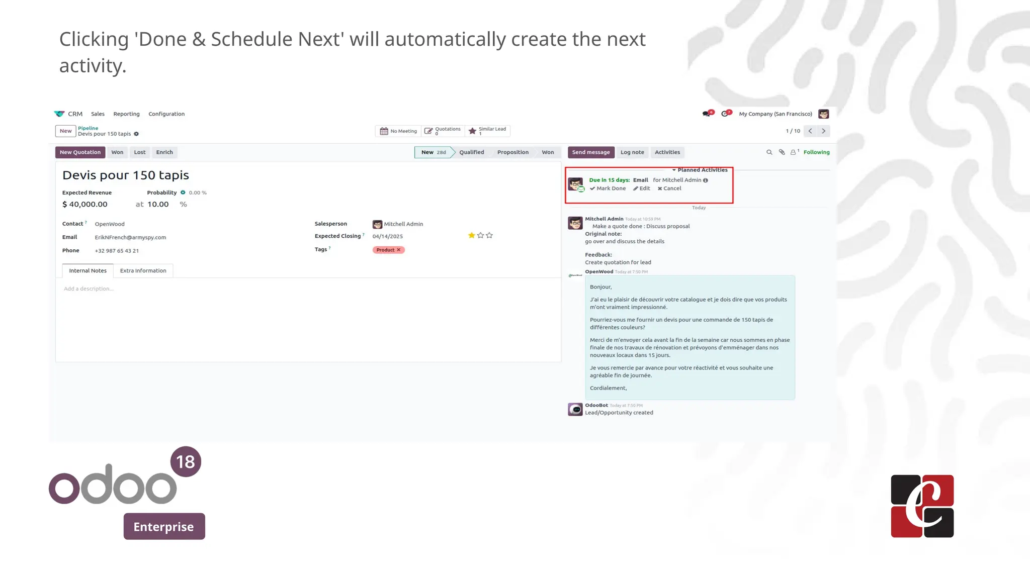 Enterprise
Clicking 'Done & Schedule Next' will automatically create the next
activity.
 
