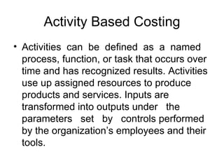 Activity Based Costing ,[object Object]