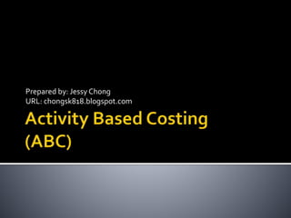 Prepared by: Jessy Chong
URL: chongsk818.blogspot.com
 