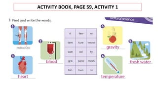 ACTIVITY BOOK, PAGE 59, ACTIVITY 1
 