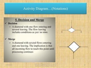 On an activity diagram, the diamond represents an “and” condition.
