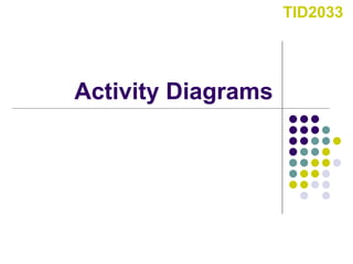 Activity Diagrams TID2033 