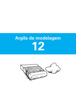 Argila de modelagem

12

 