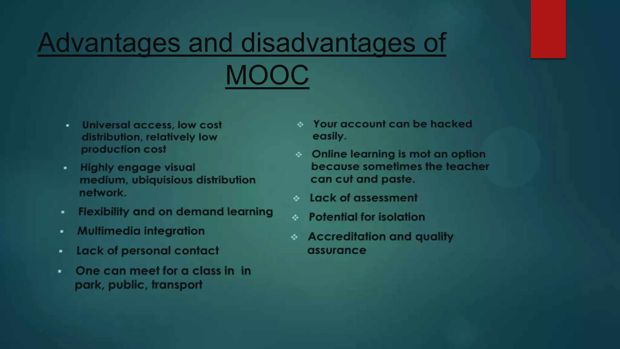 Advantages and disadvantages of
MOOC