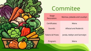 Stage
Decoration:
Marissa, Jobaida and Louielyn
Certificates: Maira
Sounds: Alfaizal and Roderick
Tokens & Prizes: Jonda, Adzlyn and Sarmalyn
Program: Maira
Commitee
 