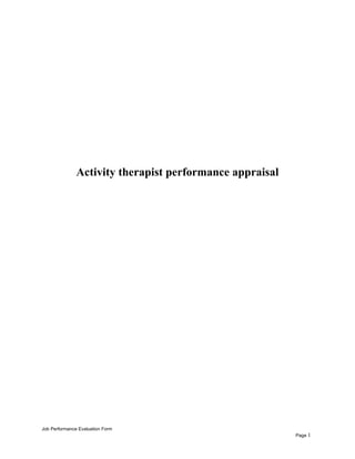 Activity therapist performance appraisal
Job Performance Evaluation Form
Page 1
 