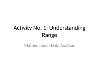 Understanding Range In Math Activity Understanding Range and mean.pptx