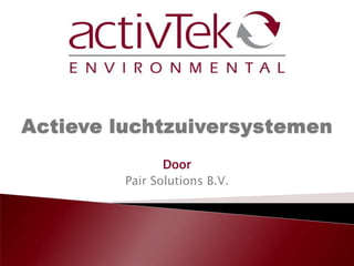 Actieveluchtzuiversystemen Door Pair Solutions B.V. 