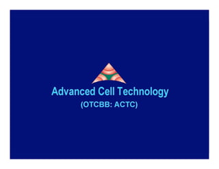 Advanced Cell Technology Medtech Insight Conference Presentation