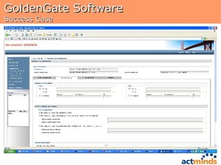 GoldenGate Software  Success Case 