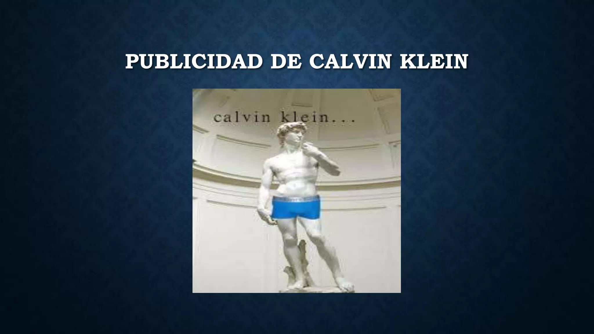 PUBLICIDAD DE CALVIN KLEIN
 