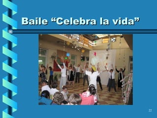 Baile “Celebra la vida” 
