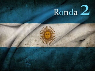 Ronda 2
 
