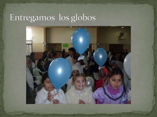 Entregamos  los globos