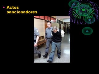 • Actos
sancionadores
 