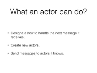 A gentle introduction into AKKA and the actor model