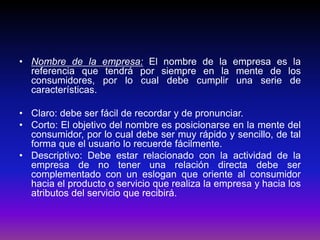 Facilidad de acceso a través de malla vial, fluvial, aérea o férrea.  Se debe analizar según los requisitos que necesite la empresa y los equipos mediante los cuales debe transportar la mercancía en caso de ser necesario. MicrolocalizaciónEstrato: Según las características que se definan del perfil del cliente, se debe ubicar la empresa en un sector en el que se puedan encontrar fácilmente clientes de este perfil.Capacidad de compraHabitosFrecuencia de compra