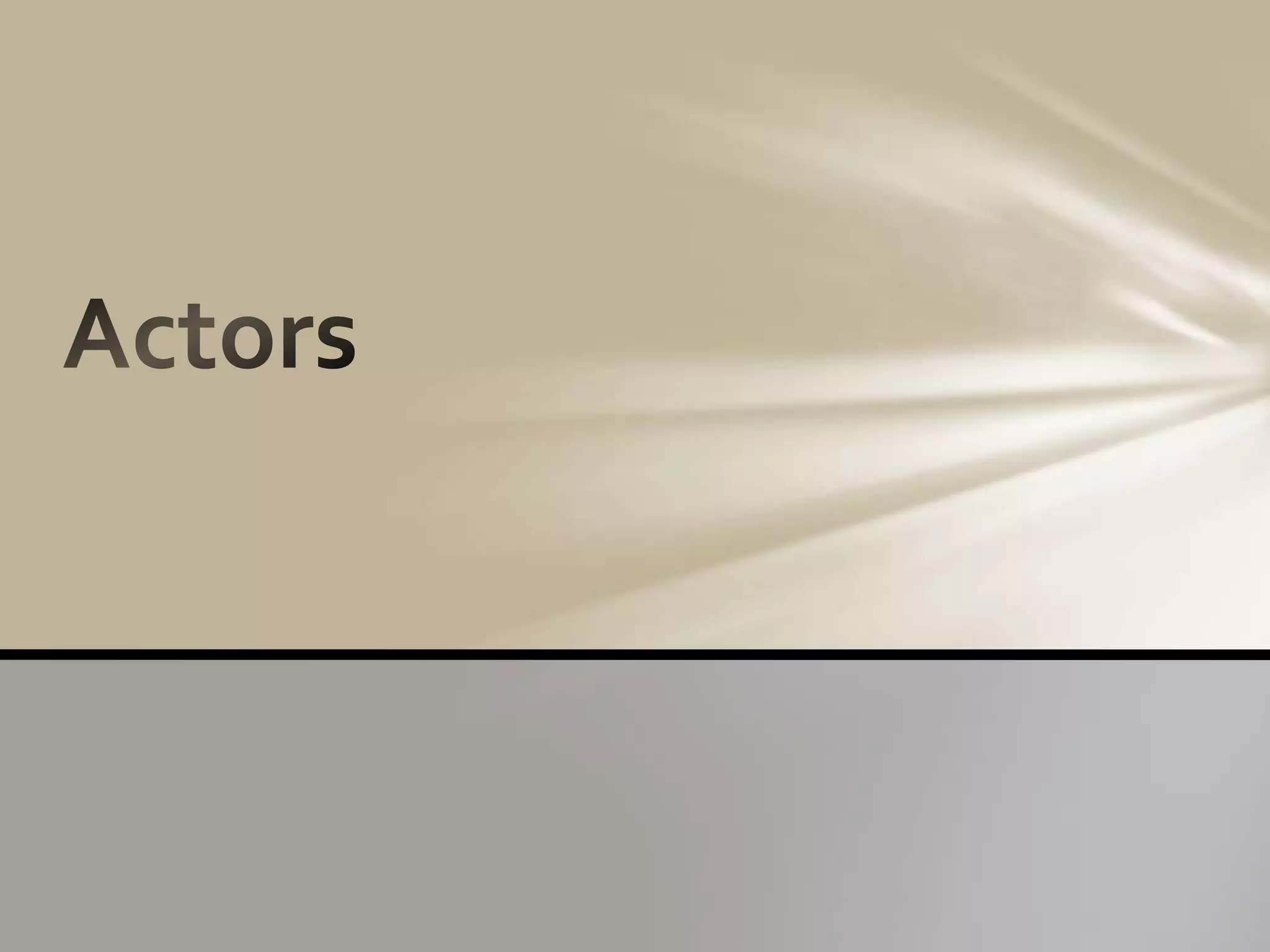 Actors powerpoint | PPT