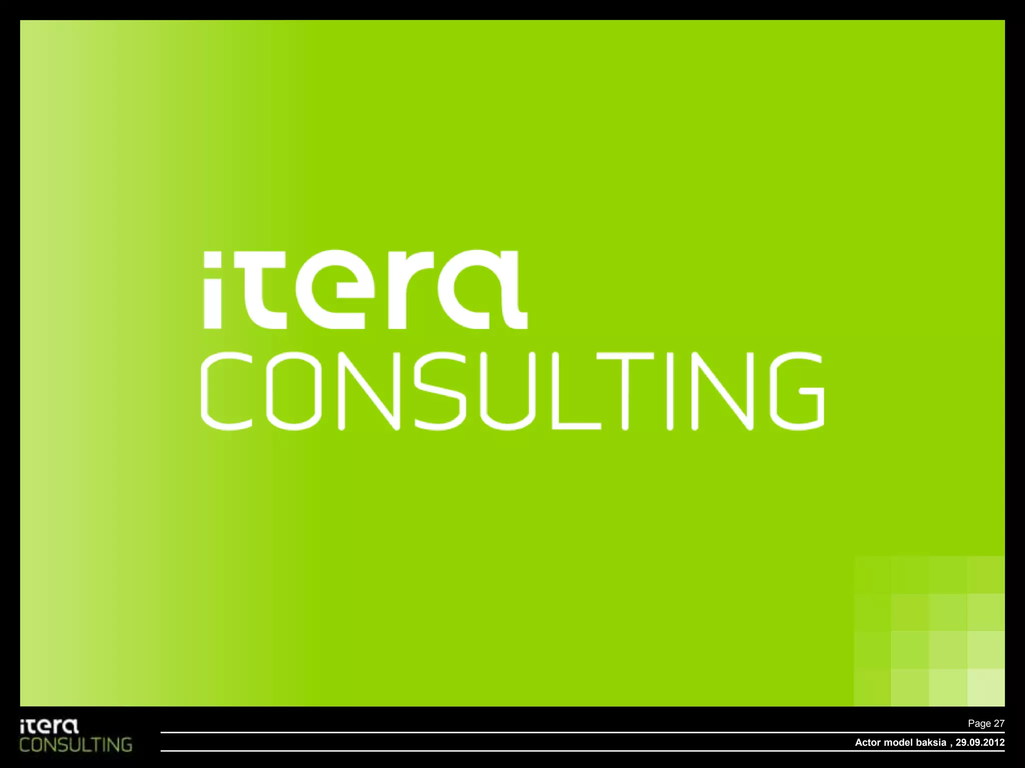 Page 27
Actor model baksia , 29.09.2012
 