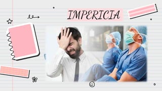 IMPERICIA
 