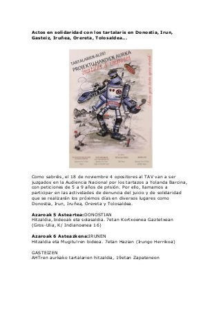 Actos en solidaridad con los tartalaris en Donostia, Irun,
Gasteiz, Iruñea, Orereta, Tolosaldea...

Como sabréis, el 18 de...