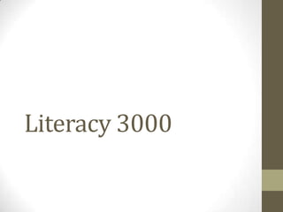 Literacy 3000 