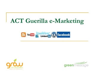 ACT Guerilla e-Marketing
 