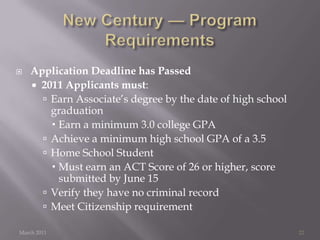 New Century — Application TimelineMarch 201123Application Timeline for 2011 High School Graduates