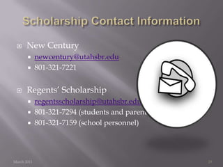 Things to Consider…March 201127Student should look to ALL financial aid opportunitiesIf possible diversify, rather than relying on oneOther Financial Aid OptionsSaving for College through the Utah Educational Savings Plan programWork while attending schoolPrivate Scholarships/grants		--visit UtahFutures.orgFederal Financial AidLoans, Grants and Work Study