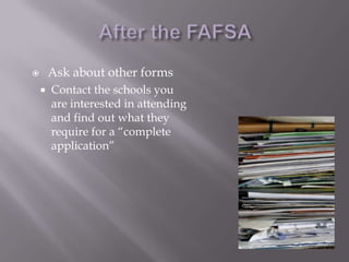 RECAP – Continued…Improved Student Aid Report (SAR)	will contain:Will receive more detailed information on SAREstimate Pell grant Indicate loan eligibilityLinks to colleges to see:Programs offeredTuition and feesGraduation rates, etc.