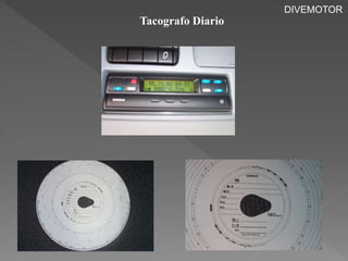 Tacografo Diario 
DIVEMOTOR 
 