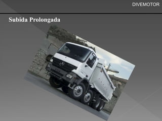 Subida Prolongada 
DIVEMOTOR 
 