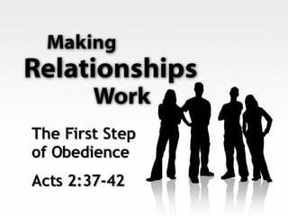 The First Step of Obedience Acts 2:37-42 