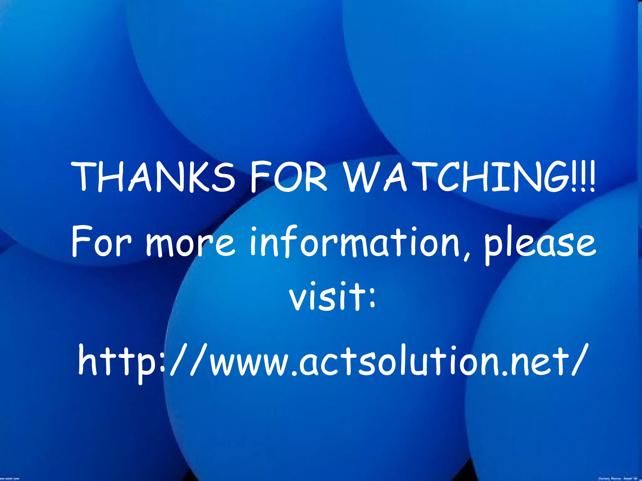 THANKS FOR WATCHING!!! For more information, please visit: http://www.actsolution.net/ 