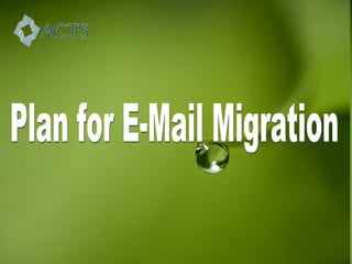 Plan for E-Mail Migration 