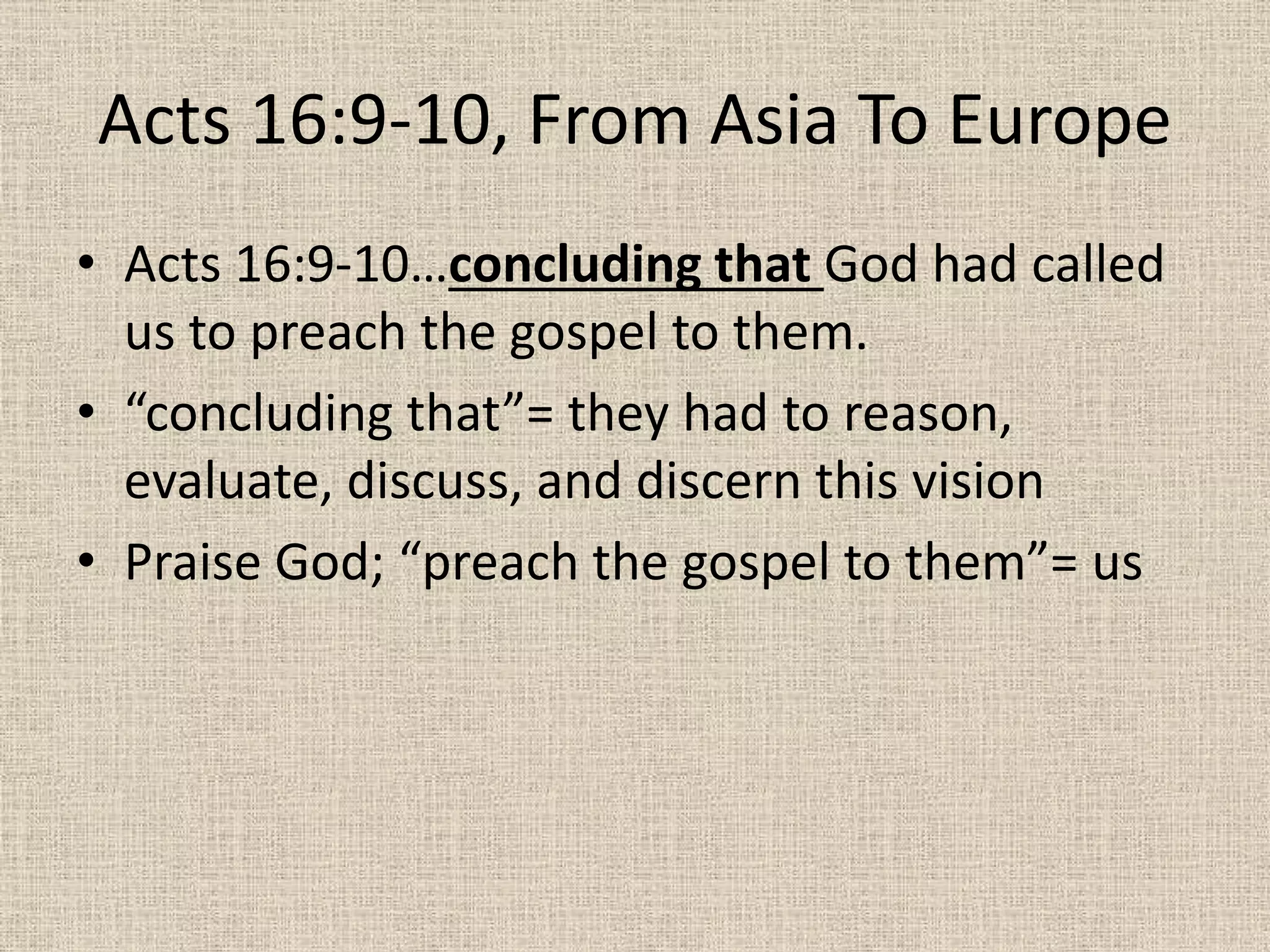 Acts 16, To the Galatians, sing Him praises in prison, to be saved