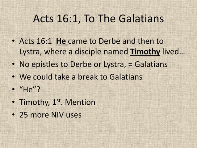 Acts 16, To the Galatians, sing Him praises in prison, to be saved